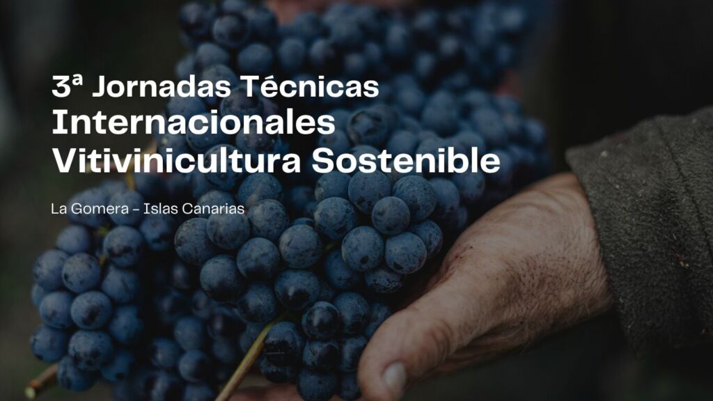III Jornadas Técnicas Internacionales de Vitivinicultura Sostenible