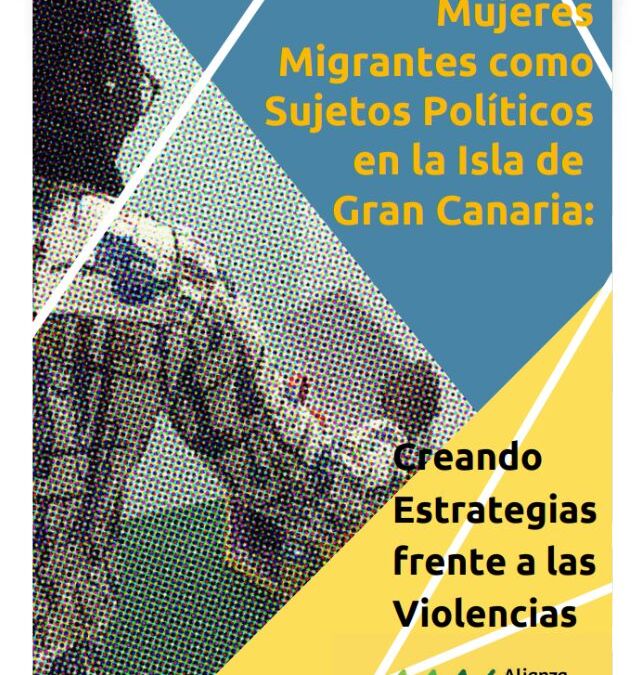 Resumen del Diagnóstico Participativo Mujeres Migrantes como sujetos políticos en la Isla de Gran Canaria