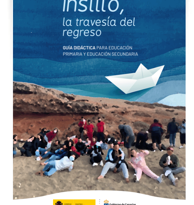 Insilio, la travesía del regreso: guía didáctica para educación primaria y educación secundaria
